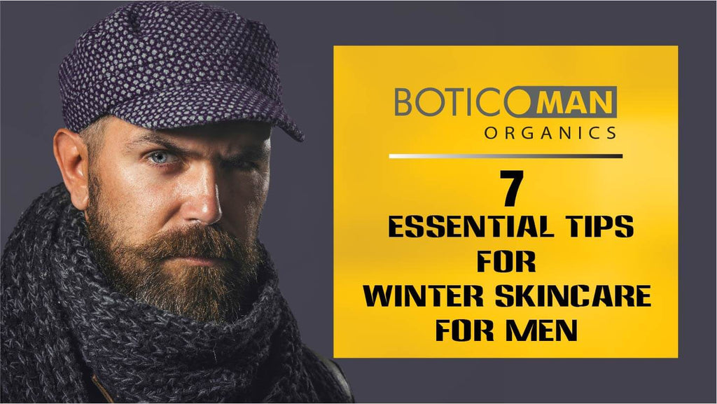 7 ESSENTIAL TIPS FOR WINTER SKINCARE FOR MEN